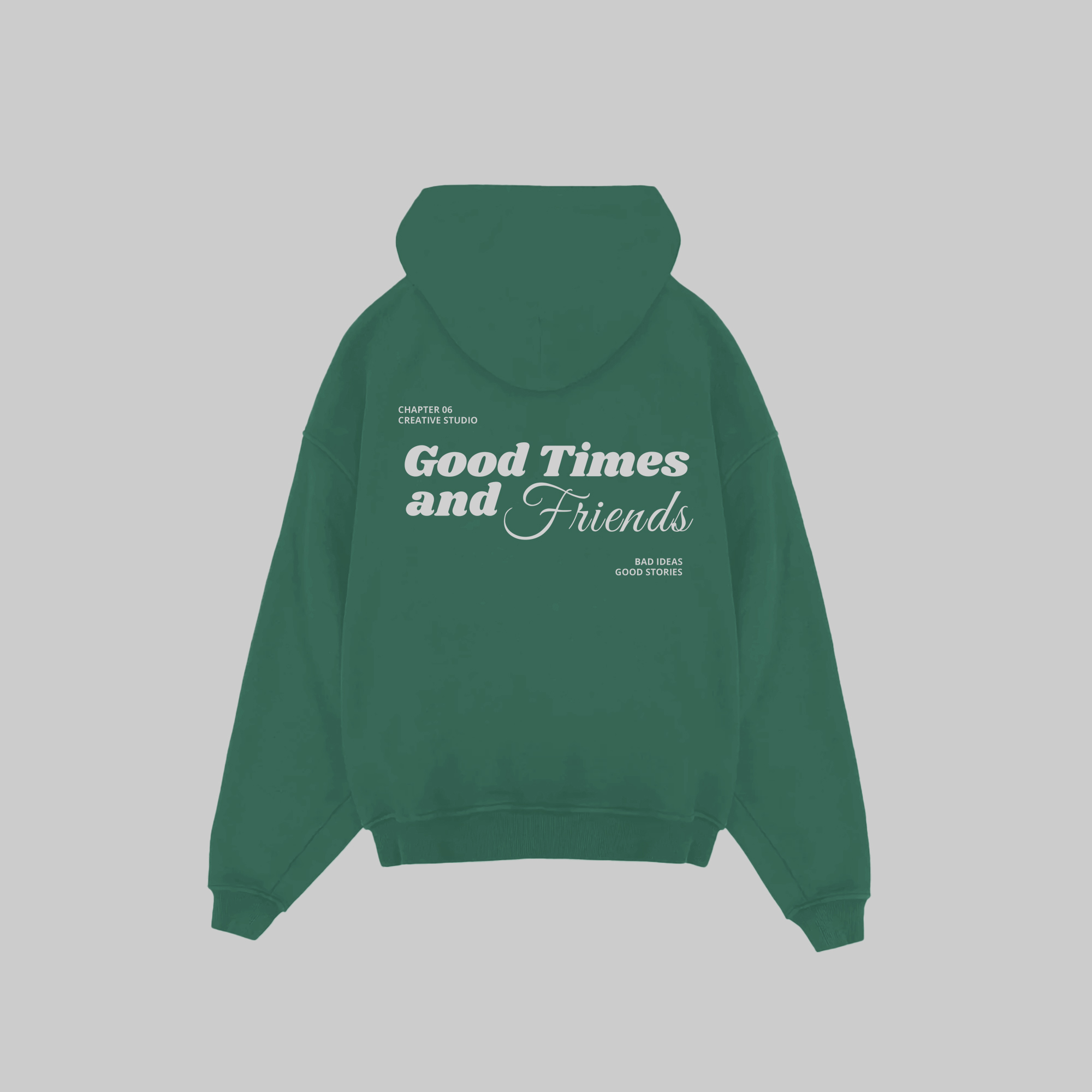 GOOD TIMES AND FRIENDS - GREEN