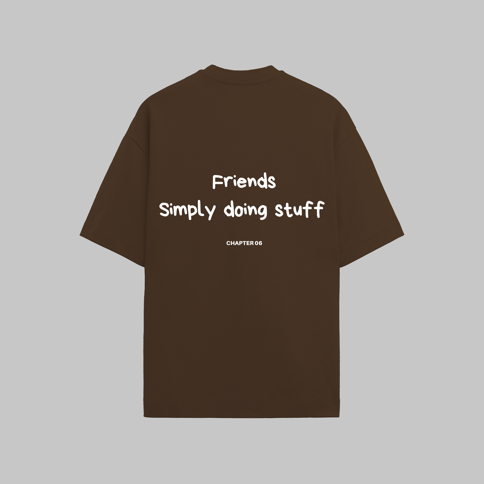 FRIENDS SIMPLY DOING STUFF - BROWN
